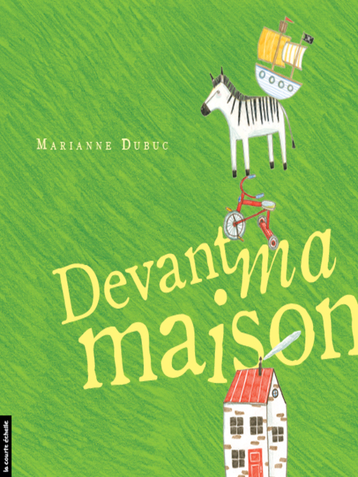 Title details for Devant ma maison by Marianne Dubuc - Available